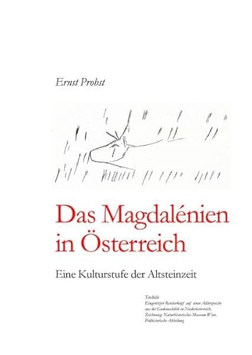 Das Magdalénien in Österreich: Eine Kulturstufe der Altsteinzeit Das Magdalénien in Österreich: Eine Kulturstufe der Altsteinzeit von tredition