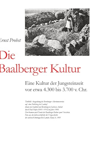 Die Baalberger Kultur: Eine Kultur der Jungsteinzeit vor etwa 4.300 bis 3.700 v. Chr Die Baalberger Kultur: Eine Kultur der Jungsteinzeit vor etwa 4.300 bis 3.700 v. Chr von tredition