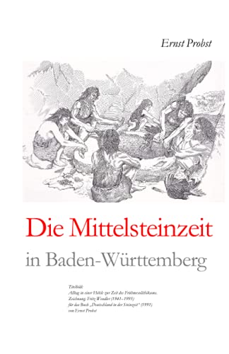 Die Mittelsteinzeit in Baden-Württemberg Die Mittelsteinzeit in Baden-Württemberg
