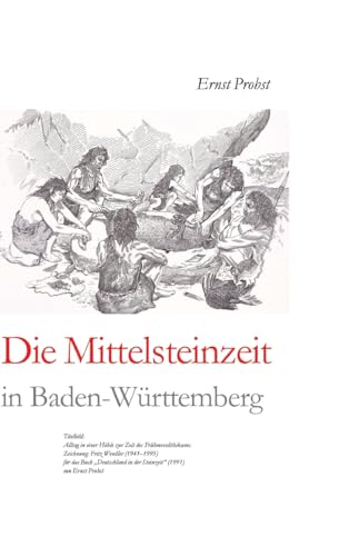 Die Mittelsteinzeit in Baden-Württemberg Die Mittelsteinzeit in Baden-Württemberg von tredition