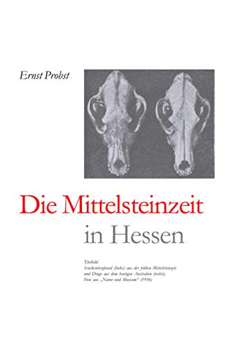 Die Mittelsteinzeit in Hessen (Bücher von Ernst Probst über die Steinzeit)