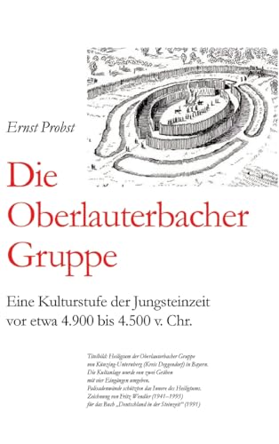Die Oberlauterbacher Gruppe: Eine Kulturstufe der Jungsteinzeit vor etwa 4.900 bis 4.500 v. Chr. von tredition