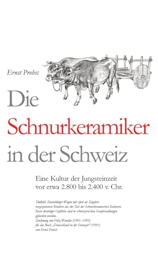 Die Schnurkeramiker in der Schweiz: Eine Kultur der Jungsteinzeit vor etwa 2.800 bis 2.400 v. Chr. Die Schnurkeramiker in der Schweiz: Eine Kultur der Jungsteinzeit vor etwa 2.800 bis 2.400 v. Chr. von tredition