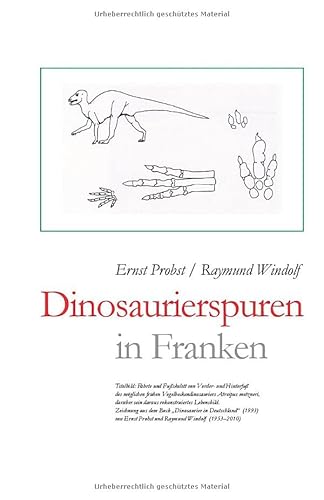 Dinosaurierspuren in Franken (Bücher von Ernst Probst über Paläontologie, Band 14)