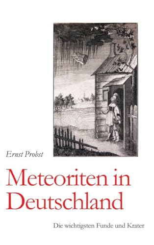 Meteoriten in Deutschland: Die wichtigsten Funde und Krater Meteoriten in Deutschland: Die wichtigsten Funde und Krater von tredition