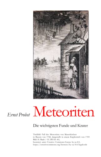 Meteoriten: Die wichtigsten Funde und Krater (Astronomie, Band 1)