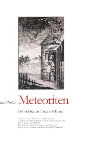 Meteoriten: Die wichtigsten Funde und Krater Meteoriten: Die wichtigsten Funde und Krater von tredition