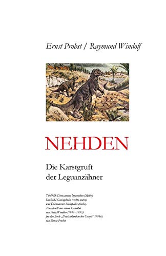 Nehden: Die Karstgruft der Leguanzähner (Bücher von Ernst Probst über Paläontologie, Band 18)