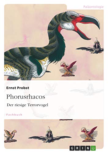 Phorusrhacos: Der riesige Terrorvogel