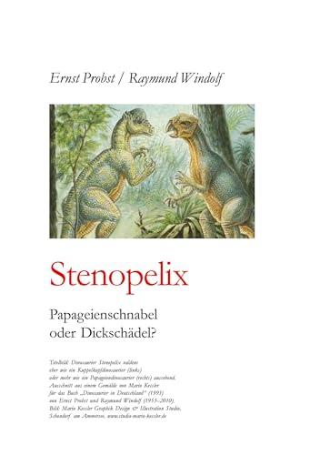 Stenopelix: Papageienschnabel oder Dickschädel Stenopelix: Papageienschnabel oder Dickschädel von tredition