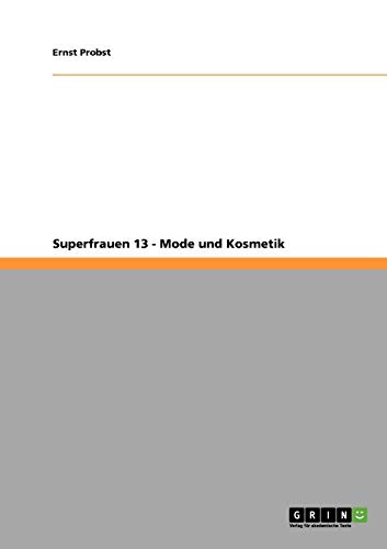 Superfrauen 13 - Mode und Kosmetik Superfrauen 13 - Mode und Kosmetik