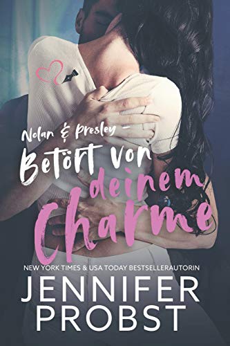 Nolan & Presley - Betört von deinem Charme von Independently Published