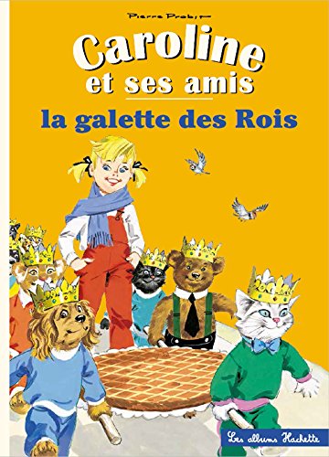 Caroline et ses amis - La galette des rois von HACHETTE ENFANTS