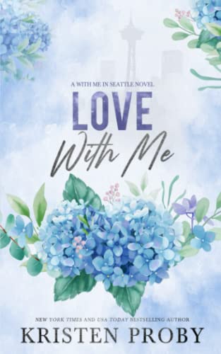 Love With Me: A With Me In Seattle Novel