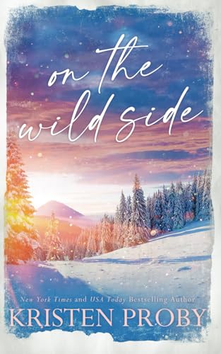 On the Wild Side - Special Edition: A Small Town, Cowboy, Single Mom Romance (The Wilds of Montana) von Ampersand Publishing