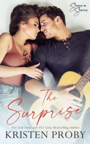 The Surprise: A Single in Seattle Novella The Surprise: A Single in Seattle Novella von Ampersand Publishing