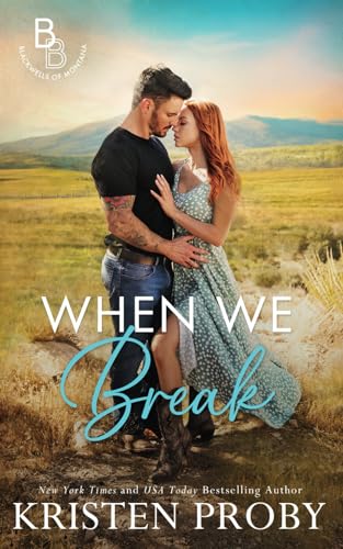 When We Break: A Small Town, Cowboy Romance (The Blackwells of Montana, Band 2) von Ampersand Publishing