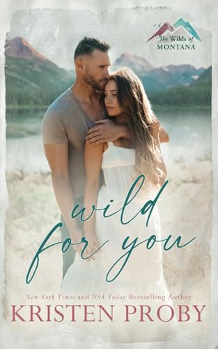 Wild for You: A Small Town, Age Gap, Single Dad Romance (The Wilds of Montana, Band 1) von Ampersand Publishing