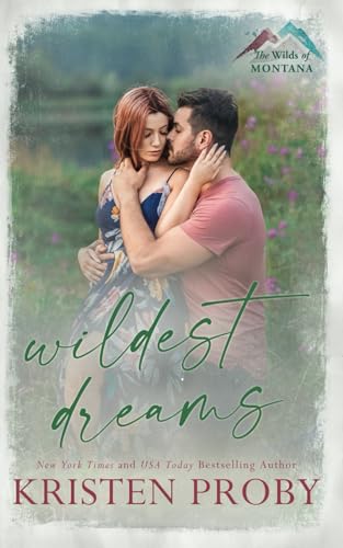 Wildest Dreams: A Small Town, Single Dad Romance (The Wilds of Montana, Band 3) von Ampersand Publishing