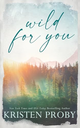 Wild for You - Special Edition: A Small Town, Age Gap, Single Dad Romance (The Wilds of Montana)