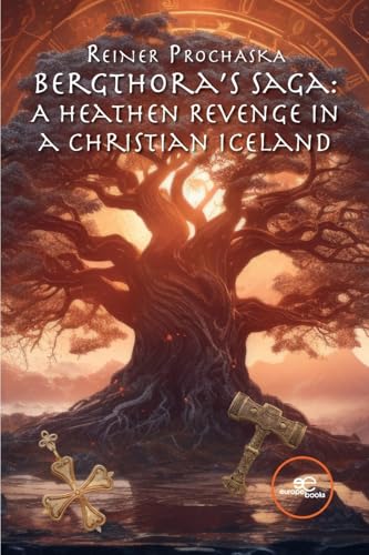 Bergthora's Saga: A Heathen Revenge in a Christian Iceland (Build Universes) von Europa Edizioni srl