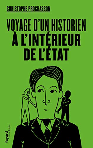 Voyage d'un historien à l'intérieur de l'Etat