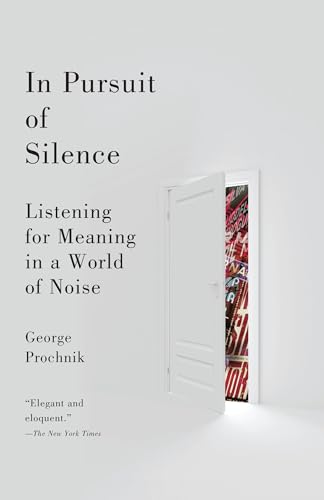 In Pursuit of Silence: Listening for Meaning in a World of Noise von Anchor Books