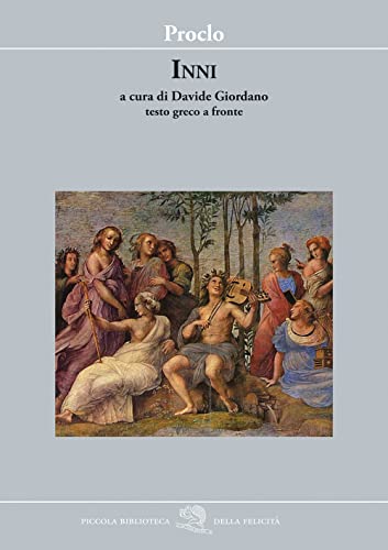 Inni. Testo greco a fronte (Piccola biblioteca della felicità)