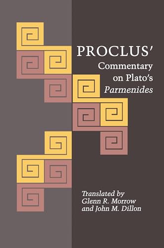 Proclus' Commentary on Plato's "Parmenides" von Princeton University Press