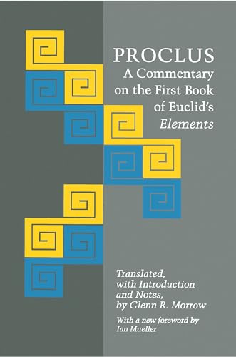 Proclus: A Commentary on the First Book of Euclid's Elements (Princeton Paperbacks) von Princeton University Press