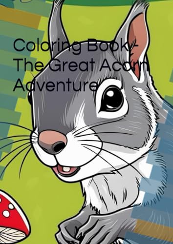 Coloring Book - The Great Acorn Adventure von Independently published
