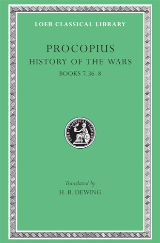 History of the Wars: Books 7.36-8 (Loeb Classical Library)