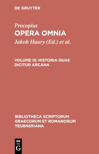 Historia quae dicitur arcana (Bibliotheca scriptorum Graecorum et Romanorum Teubneriana, Band 3)