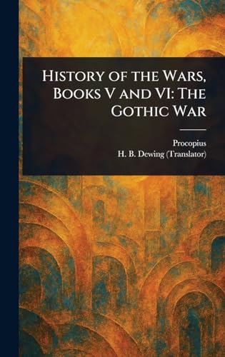 History of the Wars, Books V and VI: The Gothic War von Anson Street Press