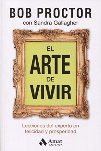 El arte de vivir : lecciones del experto en felicidad y prosperidad von Urgoiti Editores
