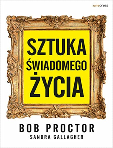 Sztuka świadomego życia von onepress