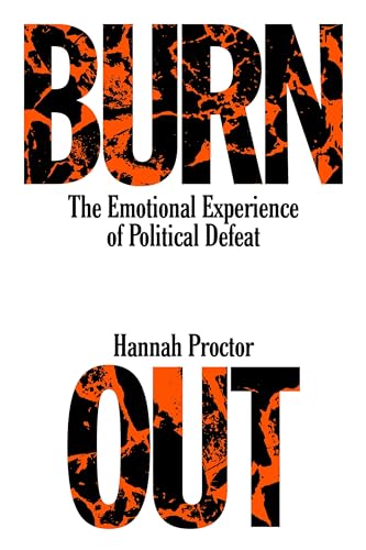 Burnout: The Emotional Experience of Political Defeat von Verso Books