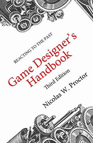 Reacting to the Past Game Designer's Handbook