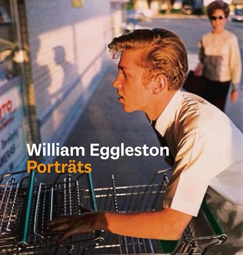 William Eggleston: Porträts