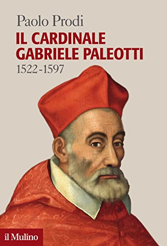 Il cardinale Gabriele Paleotti (1522-1597) (Forum) von Il Mulino