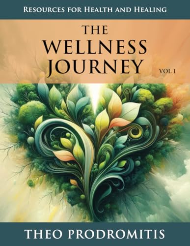 The Wellness Journey: Resources for Health & Healing, Vol. 1 (The Wellness Series, Band 1) von thewordverve
