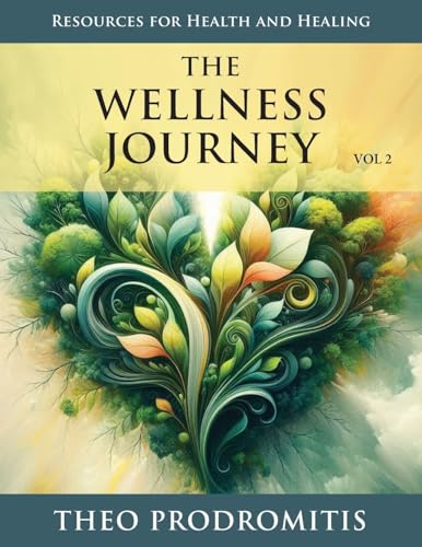 The Wellness Journey: Resources for Health & Healing, Vol. 2 (The Wellness Series, Band 2) von thewordverve