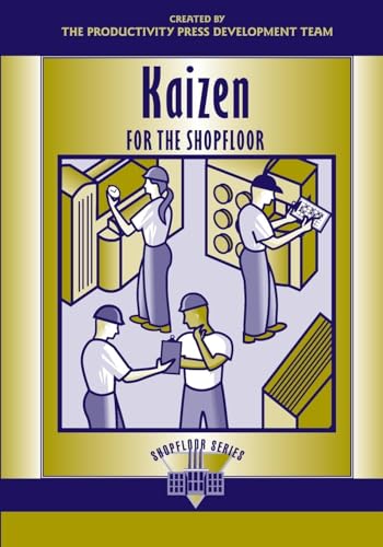 Kaizen for the Shop Floor: A Zero-Waste Environment with Process Automation (The Shopfloor Series) von Productivity Press