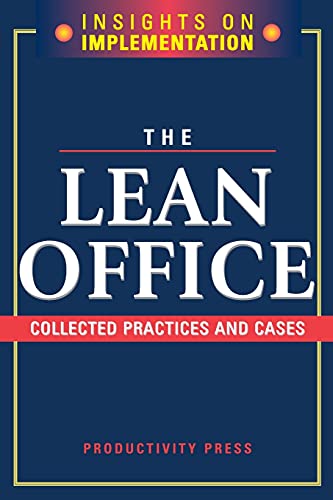 The Lean Office: Collected Practices and Cases (INSIGHTS ON IMPLEMENTATION) von CRC Press