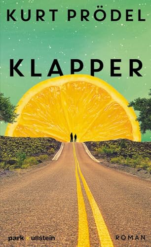 Klapper: Roman | »So berührend, so lustig, so absurd, und so gut geschrieben. Die Geschichte von Klapper und Bär ist ein Schatz.« Caroline Wahl von park
