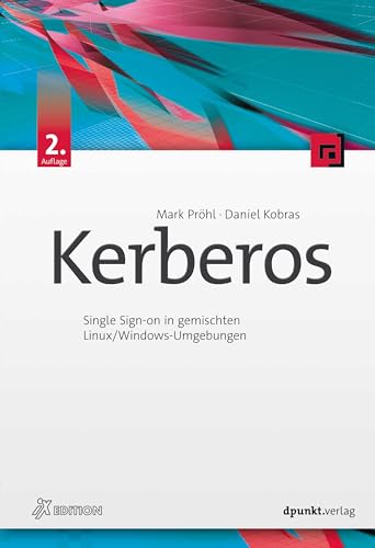 Kerberos: Single Sign-on in gemischten Linux/Windows-Umgebungen (iX-Edition) von dpunkt.verlag GmbH