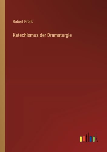 Katechismus der Dramaturgie von Outlook Verlag