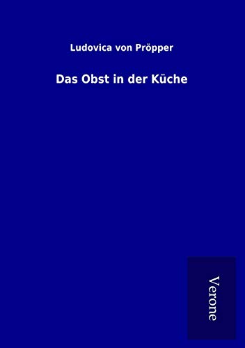 Das Obst in der Küche Das Obst in der Küche von TP Verone Publishing
