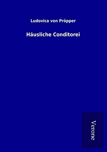 Häusliche Conditorei