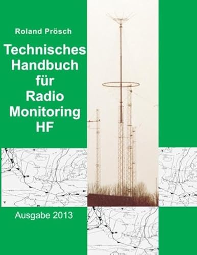 Technisches Handbuch für Radio Monitoring HF: Ausgabe 2013 von BoD – Books on Demand